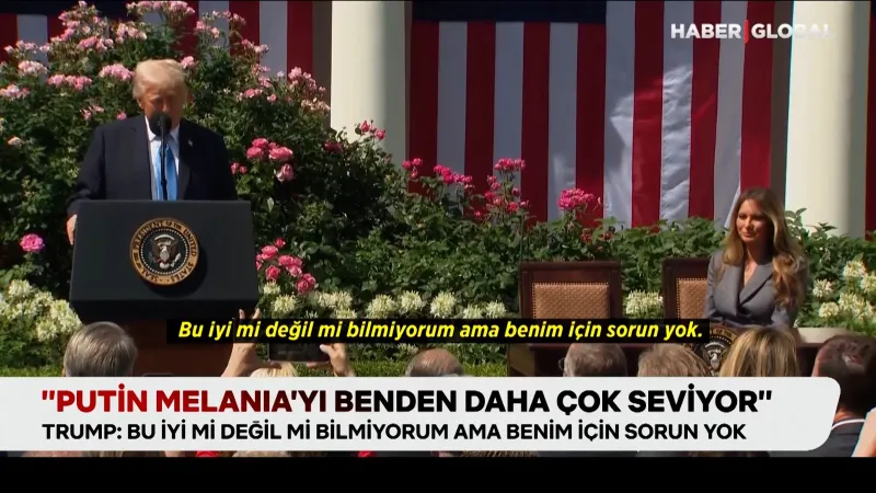 Donald Trump: Putin Melania’yı benden daha çok seviyor