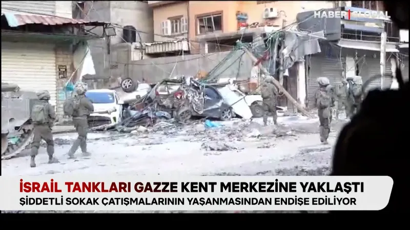 İsrail tankları Gazze kent merkezine yaklaştı