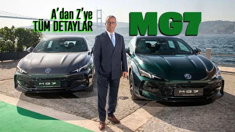 MG7 Türkiye'de! Fiyatı Şaşırttı, Sedan Pazarı Karıştı!