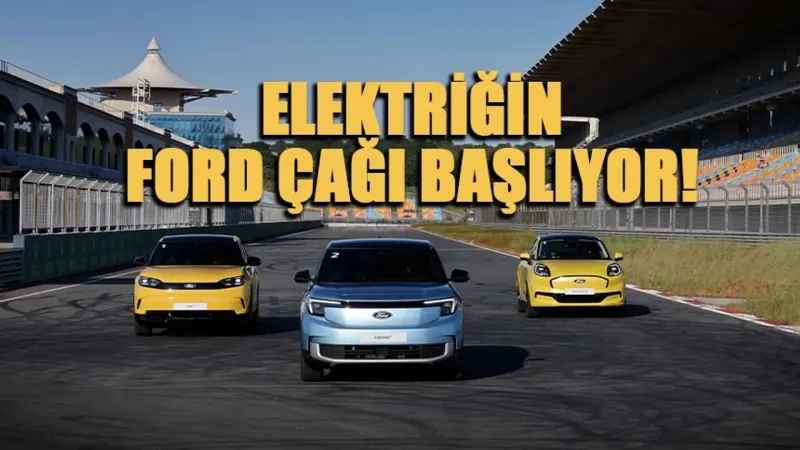 Ford'dan Elektrikli Şov! Yeni Modeller Türkiye'de Tanıtıldı